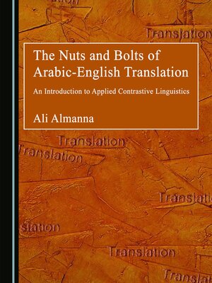 cover image of The Nuts and Bolts of Arabic-English Translation